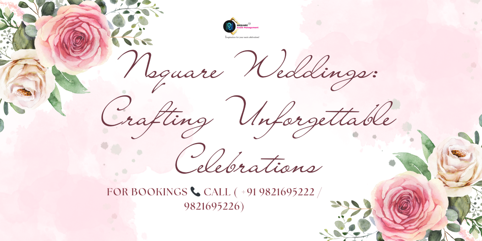 Nsquare Weddings: Crafting Unforgettable Celebrations